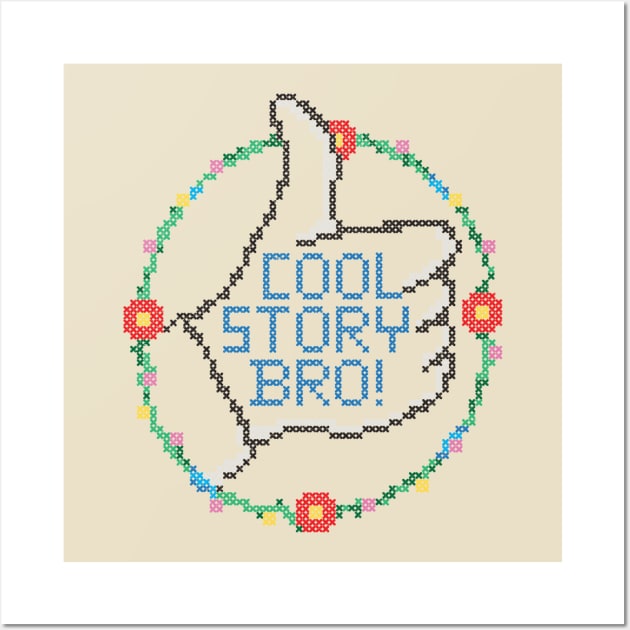 Cool Story Bro Wall Art by BeanePod